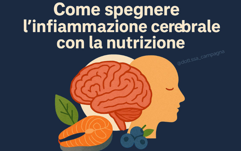 Come spegnere l’infiammazione cerebrale con la nutrizione